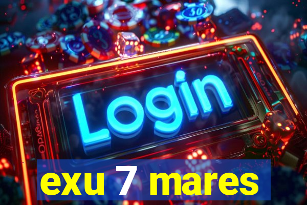 exu 7 mares